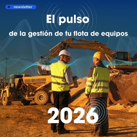 El pulso de la gestión de tu flota de equipos 2026: Datos, IA y el “boom” minero que no te espera